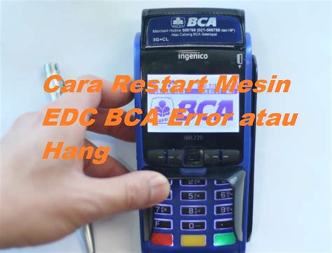 cara reset edc bca|Cara Restart EDC BCA terbaru .